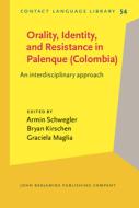 Orality, Identity, and Resistance in Palenque (Colombia) edito da John Benjamins Publishing Co
