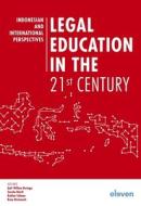 Legal Education In The 21st Century edito da Eleven International Publishing