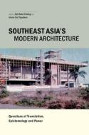 Southeast Asia's Modern Architecture edito da NUS Press