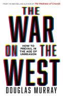 The War On The West di Douglas Murray edito da HarperCollins Publishers