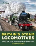 100 Best British Locomotives di Julian Holland edito da HarperCollins Publishers