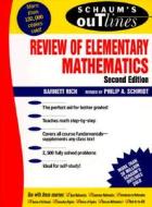Schaum's Outline Of Review Of Elementary Mathematics di Barnett Rich, Philip Schmidt edito da Mcgraw-hill Education - Europe