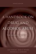 A Handbook on Drug and Alcohol Abuse di Gail Winger edito da OUP USA