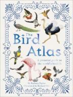 The Bird Atlas di Barbara Taylor edito da Dorling Kindersley Ltd