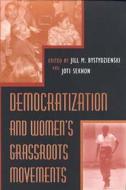 Democratization and Women¿s Grassroots Movements edito da Indiana University Press