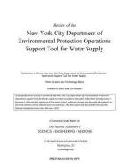Review of the New York City Department of Environmental Protection Operations Support Tool for Water Supply di National Academies Of Sciences Engineeri, Division On Earth And Life Studies, Water Science And Technology Board edito da NATL ACADEMY PR