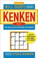 Will Shortz Presents Kenken Easy, Volume 2: 100 Logic Puzzles That Make You Smarter di Tetsuya Miyamoto edito da ST MARTINS PR 3PL