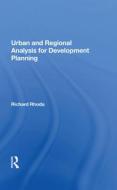 Urban And Regional Analysis For Development Planning di Richard Rhoda edito da Taylor & Francis Ltd