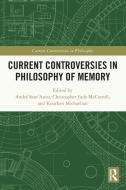 Current Controversies In Philosophy Of Memory edito da Taylor & Francis Ltd