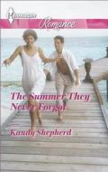 The Summer They Never Forgot di Kandy Shepherd edito da Harlequin