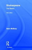 Shakespeare: The Basics di Sean (Varndean College McEvoy edito da Taylor & Francis Ltd