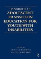 Handbook of Adolescent Transition Education for Youth with Disabilities edito da Taylor & Francis Ltd