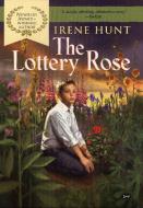 The Lottery Rose di Irene Hunt edito da BERKLEY MASS MARKET