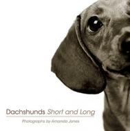 Dachshunds Short and Long di Amanda Jones edito da Penguin Putnam Inc