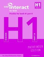 Smp Interact For Gcse Practice For Book H1 Part B Pathfinder Edition di School Mathematics Project edito da Cambridge University Press