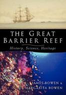 The Great Barrier Reef di Bowen James, James Bowen, Margarita Bowen edito da Cambridge University Press