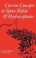 Current Concepts in Spina Bifida and Hydrocephalus edito da Mac Keith Press