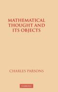 Mathematical Thought and Its Objects di Charles Parsons edito da Cambridge University Press