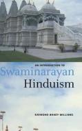 An Introduction to Swaminarayan Hinduism di Raymond Brady Williams edito da Cambridge University Press