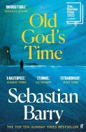 Old God's Time di Sebastian Barry edito da Faber And Faber Ltd.