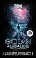 The Ocean At The End Of The Lane di Neil Gaiman edito da Samuel French Ltd