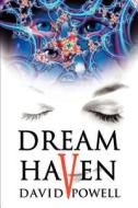 Dream Haven di David Powell edito da AUTHORHOUSE