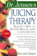 Dr. Jensen's Juicing Therapy di Bernard Jensen edito da NTC Publishing Group,U.S.