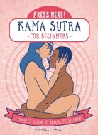 Press Here! Kama Sutra For Beginners di Michelle Pauli edito da Fair Winds Press