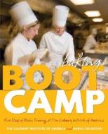 Baking Boot Camp di The Culinary Institute of America, Darra Goldstein edito da John Wiley And Sons Ltd