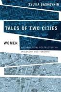 Tales of Two Cities di Sylvia Bashevkin edito da UBC Press