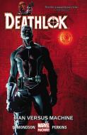 Deathlok Volume 2: Man Versus Machine di Nathan Edmondson edito da Hachette Book Group USA