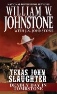 Deadly Day In Tombstone di W. Johnstone edito da Kensington Publishing