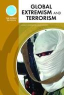 Global Extremism and Terrorism di John C. Davenport edito da Chelsea House Publishers