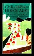 Children of the Holocaust di Arnoest Theiner edito da Northwestern University Press