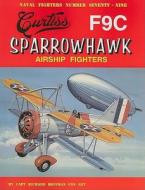 Curtiss F9C Sparrowhawk Airship Fighters di Richard Hoffman edito da GINTER BOOKS