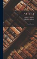 Sapho: Manon Lescaut di Alphonse Daudet, Alphonse Prévost edito da LEGARE STREET PR