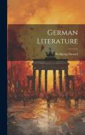 German Literature di Wolfgang Menzel edito da LEGARE STREET PR