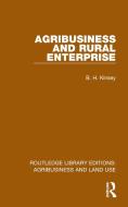 Agribusiness And Rural Enterprise di B. H. Kinsey edito da Taylor & Francis Ltd