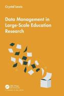 Data Management In Large-Scale Education Research di Crystal Lewis edito da Taylor & Francis Ltd