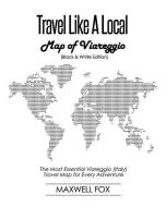 Travel Like a Local - Map of Viareggio (Black and White Edition): The Most Essential Viareggio (Italy) Travel Map for Ev di Maxwell Fox edito da INDEPENDENTLY PUBLISHED