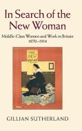 In Search of the New Woman di Gillian Sutherland edito da Cambridge University Press