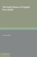 The Early History of English Poor Relief di E. M. Leonard edito da Cambridge University Press