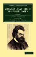 Wissenschaftliche Abhandlungen - Volume 1 di Ludwig Boltzmann edito da Cambridge University Press