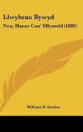 Llwybrau Bywyd: Neu, Haner Can' Mlynedd (1889) di William D. Davies edito da Kessinger Publishing