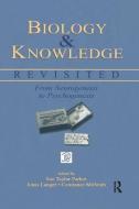 Biology and Knowledge Revisited edito da Taylor & Francis Ltd
