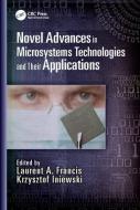 Novel Advances in Microsystems Technologies and Their Applications edito da Taylor & Francis Ltd