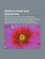 People From San Sebasti N: Javier Urruti di Books Llc edito da Books LLC, Wiki Series