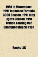 1991 In Motorsport: 1991 Japanese Formul di Books Llc edito da Books LLC, Wiki Series