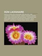 D N Laoghaire: Carriglea Park, Dun Laogh di Books Llc edito da Books LLC, Wiki Series