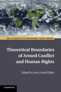 Theoretical Boundaries of Armed Conflict and Human Rights edito da Cambridge University Press